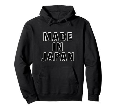 MADE IN JAPAN Design Funny Hoodies [Henna Shop] Letters, Sayings, Mottos, Statements, Messages,