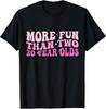 Funny More Fun Than Two 20 Year Old Gift Unisex T-Shirt