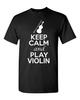 City Shirts Keep Calm And Play Violin String Music Lovers DT Adult T-Shirts Tee Unisex T-Shirt