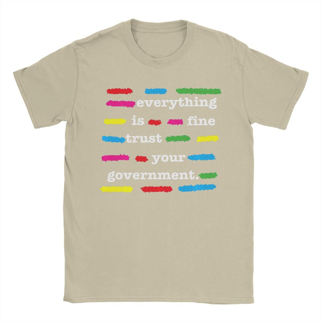 Everything is Fine Trust Your GovernUnisext Unisexs T Shirts Novelty Tees Short Sleeve Round Neck TShirts Cotton Gift Idea Tops