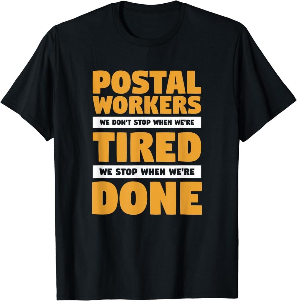 Postal Worker Funny Mail Carrier Quote For A Postman T-Shirt Unisex T-Shirt L