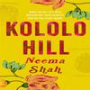 Kololo Hill by Neema Shah Hardback Book 9781529030501