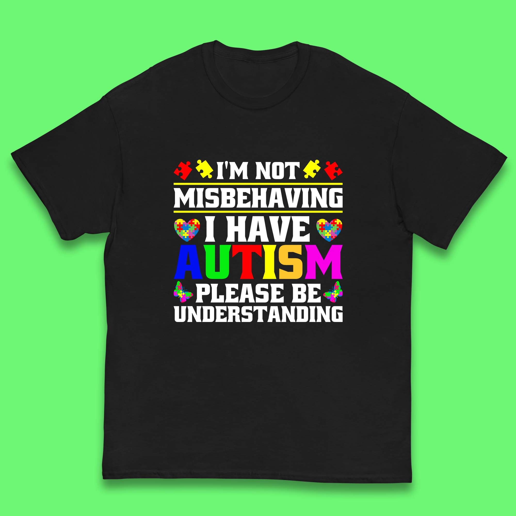I m Not Misbehaving I Have Autism Please Be Understanding Autism Awareness Autism Warrior Kids T Shirt 130