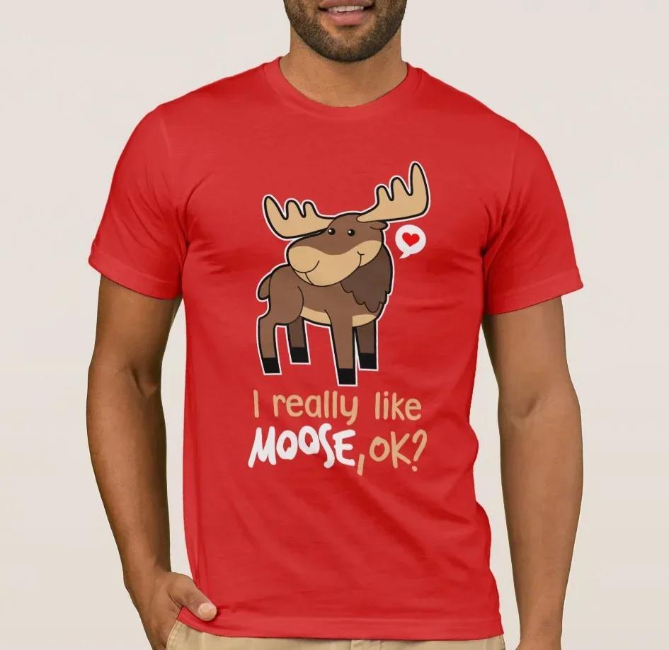 I Just Really Like Moose Ok Cute Moose Lover TShirt 100 Cotton ONeck Summer Short Sleeve Casual Mens Tshirt Size S3XL S