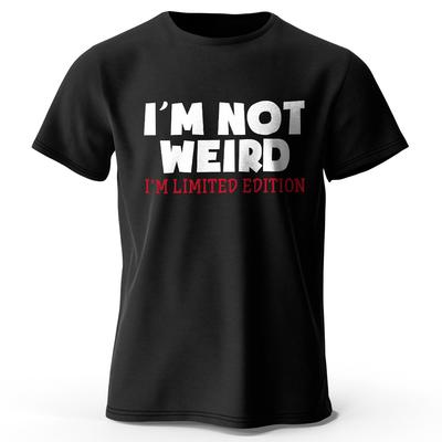 Men's I Am Not Weird Printed T-Shirt 100% Cotton Oversized Humor Graphic Tees for Women Summer Tops Quirky Streetwear