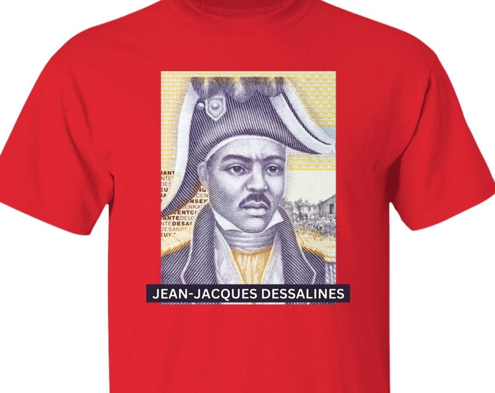 Jean Jacques Dessalines T shirt, Haitian Revolution T shirt, Haitian History Culture Tee 4XL