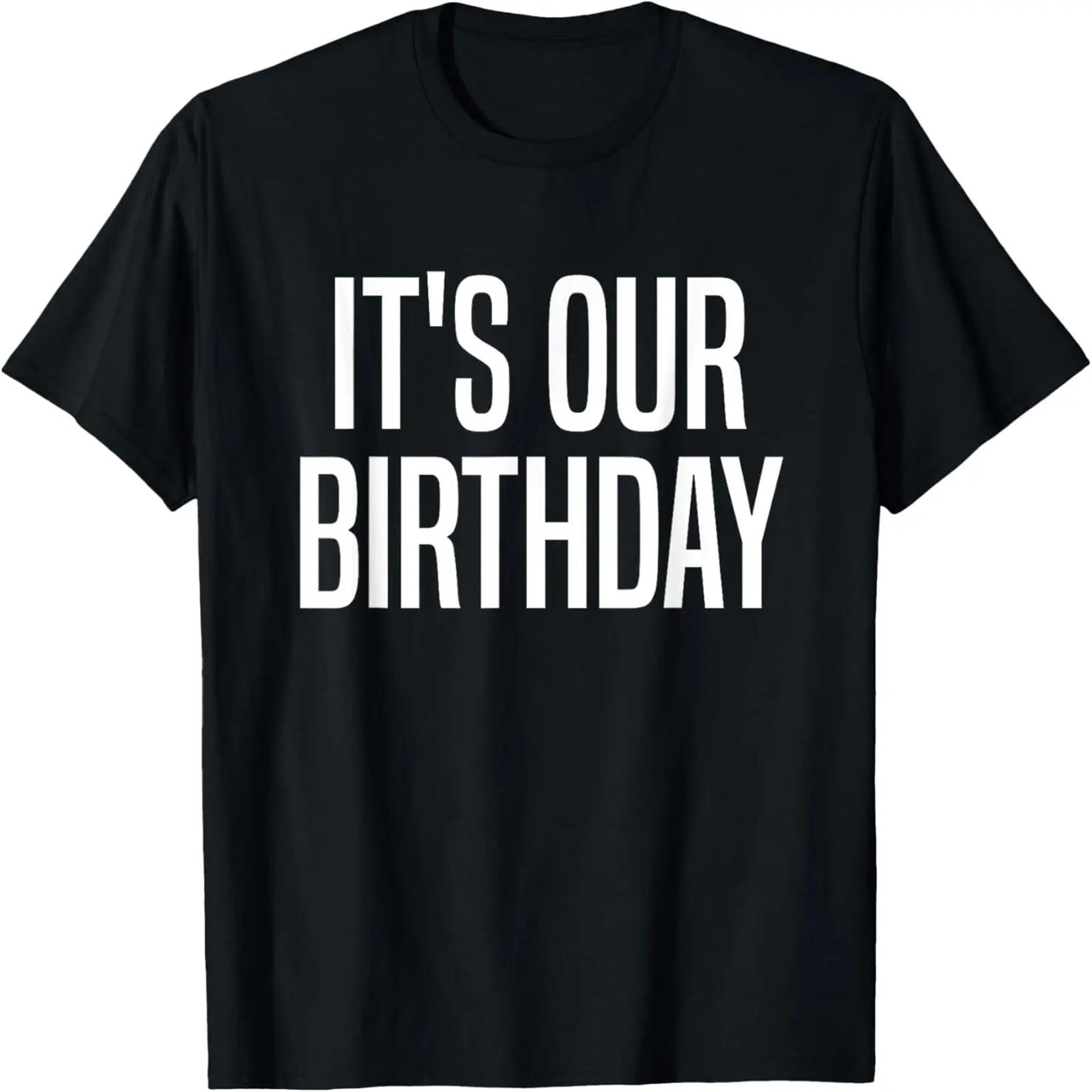 It’s Our Birthday Twins T-Shirt S