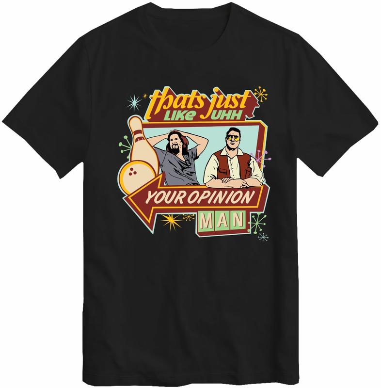 The Dude your opinion man The Big Lebowski Funny Unisex T-Shirt Tee Top XL