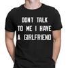 Sprich Nicht Mit Mir Ich Habe Eine Freundin Lustiges Geschenk Für Freund Herren T-Shirt Herren Damen T-Shirts Oberteile Top D6