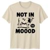 Not In The Mood TShirt Farm Animal Humorous Animals Birthday Gift