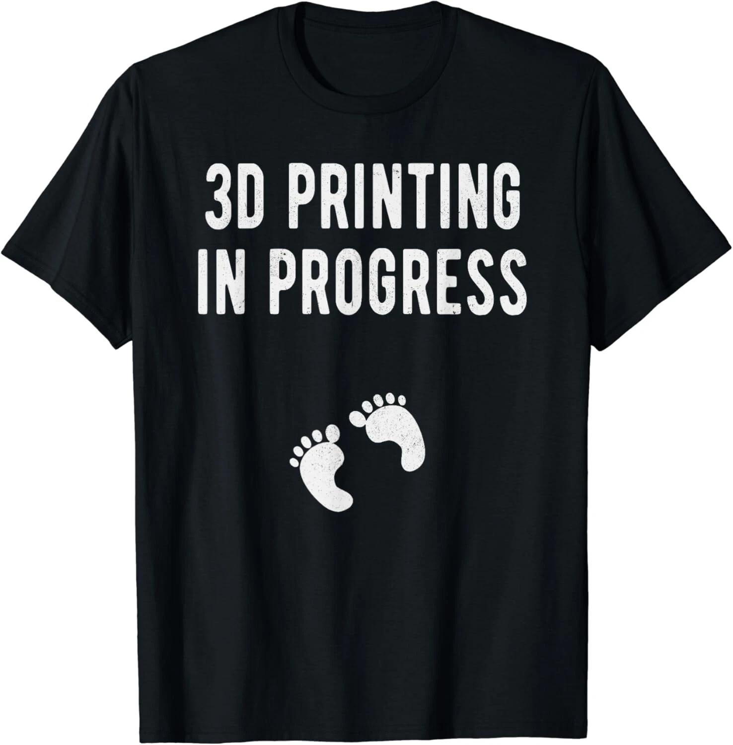 3d printing in progress, pregnant joke, mom to be Gift Unisex T-Shirt L