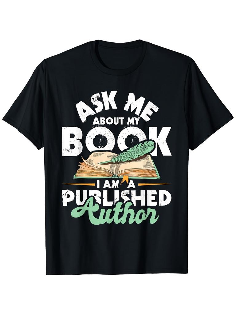 Ask Me About My Book T-Shirt - 100% Cotton Vintage Author Tee