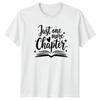 Nog één Hoofdstuk Unisex T-shirt Boekenwurm Lezen Verjaardagscadeau Voor Haar