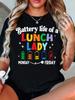 Battery Life of a Lunch Lady Monday Friday T-shirt