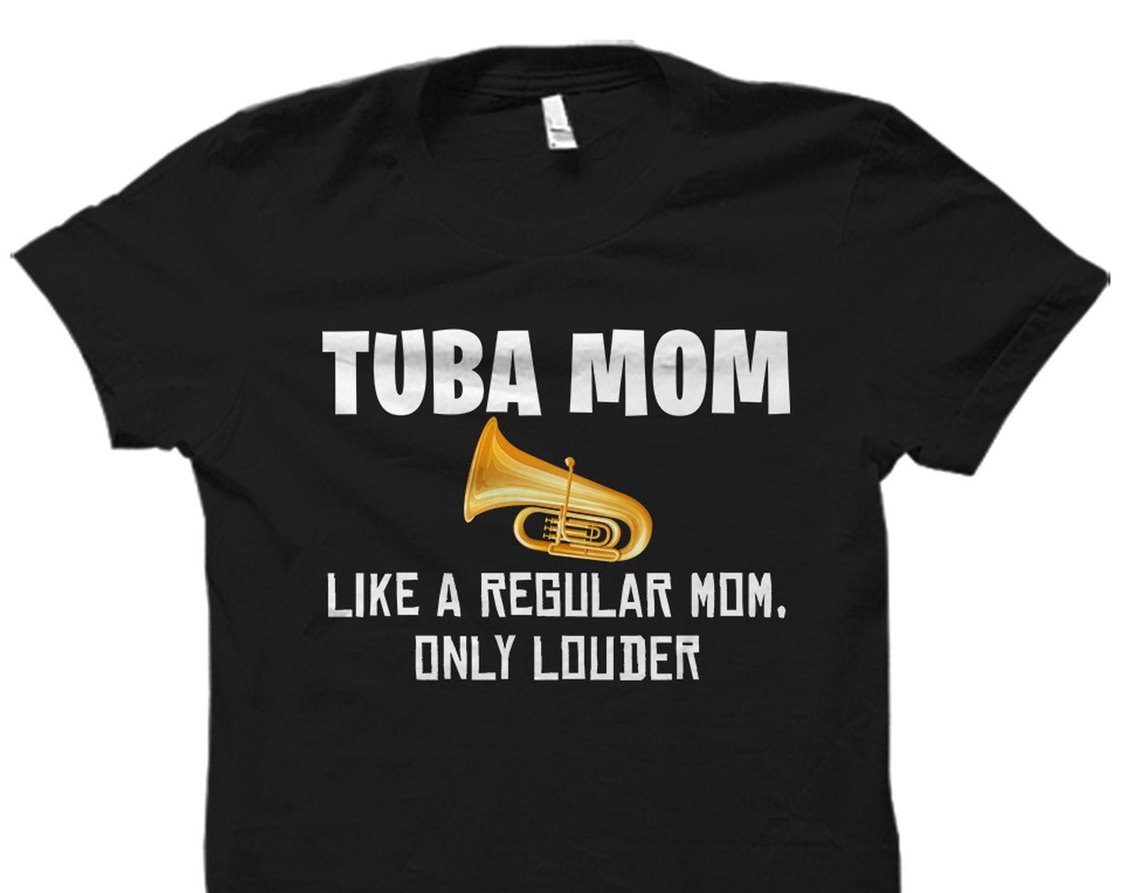 Tuba Mom Shirt. Tuba Mom Gift. Tuba Player Shirt. Tuba Player Gift. Tuba Playing Shirt. Tuba Playing Gift. Tuba Shirt. Tuba Lover #OS3863 S