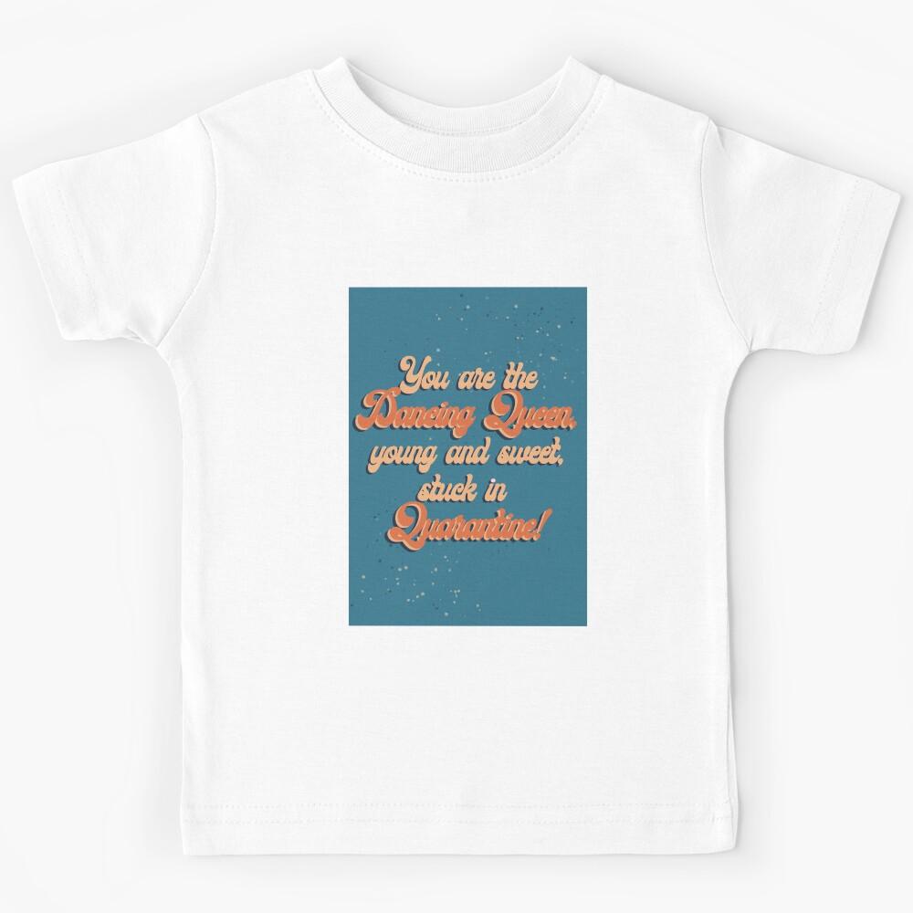 Dancing Queen Quarantine Kids T-Shirt 150