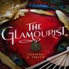 The Glamourist by Luanne G. Smith Paperback Book 9781542019613
