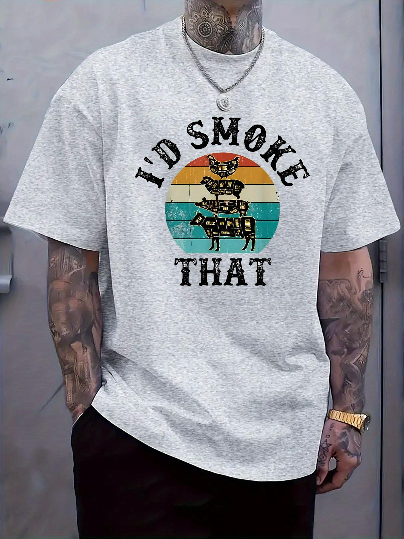 I d Smoke That Graphic Tee - Casual Round Neck Short Sleeve T-shirt S