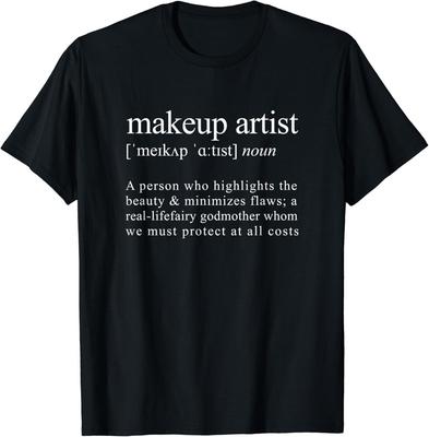 Makeup Artist Definition - Cosmetologists Beautician Gift Unisex T-Shirt