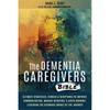 The Dementia Caregivers Bible - Essential Caregiving Guide with Strategies and Scriptures