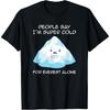 Dla samego Everestu Himalaje Mount Everest Śmieszna Koszulka T-Shirt