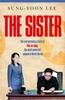 The The Sister : The Extraordinary Story of Kim Yo Jong, the Most Powerful Woman In North Korea Book