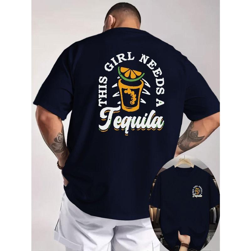 This Girl Needs A Tequila Double-Sided Print Men s T-Shirt, Fun Alcohol Meme Design, Loose Fit Casual Top for Party Enthusiasts S чёрный