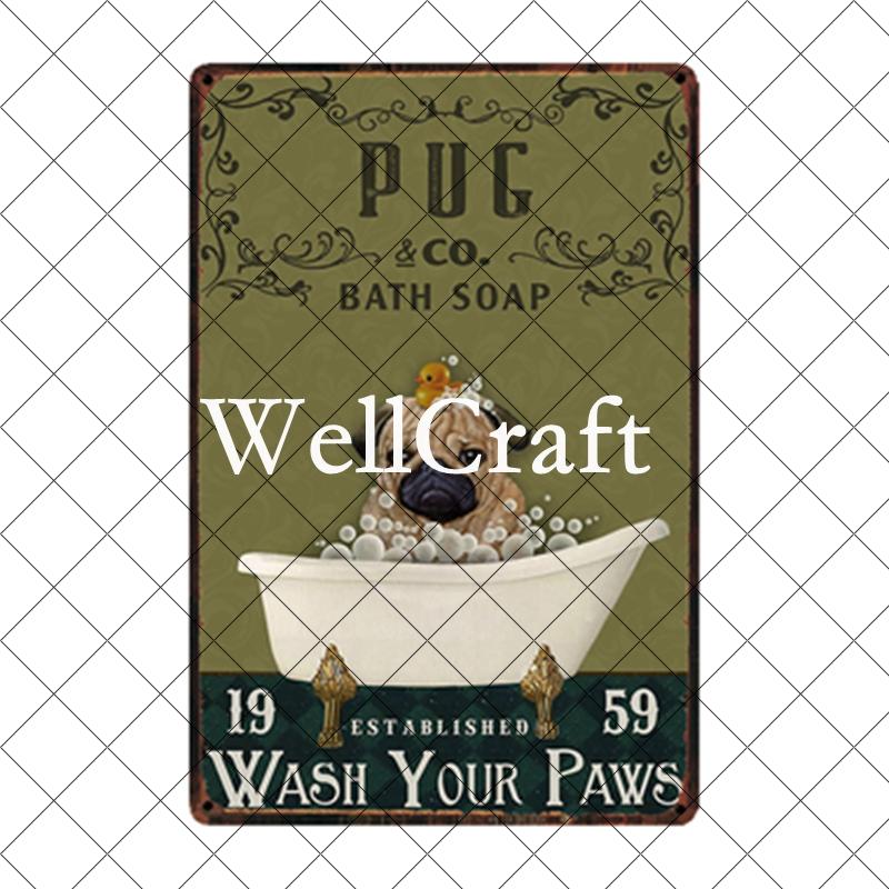 [ WellCraft ] Pet Friend Pug Boxer Dog Life Rules Tin Bath Soap  Metal Signs Posters Vintage Wall Plaque Custom Pub Decor WX-29