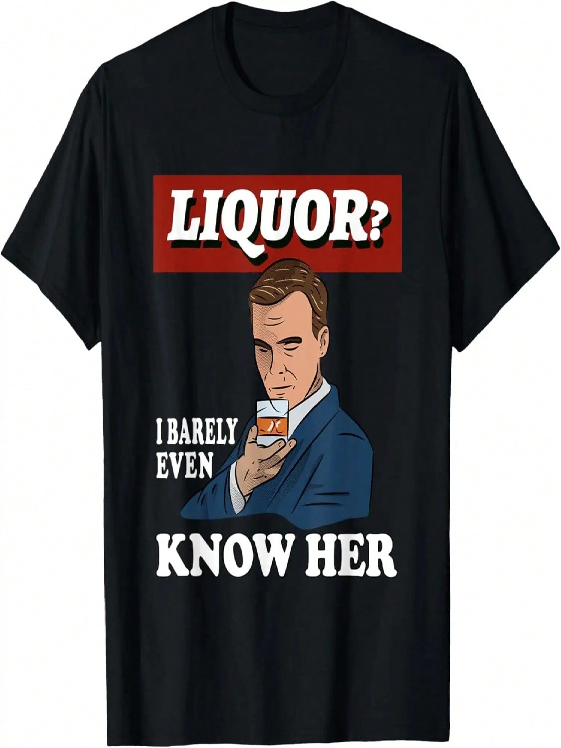 Liquor I Barely Even Know Her Funny Bartender Dad Joke Pun T-Shirt S разноцветный