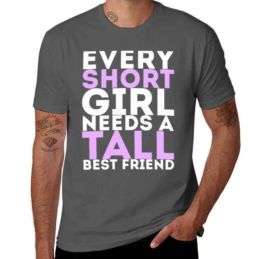Every Short Girl Needs A Tall Best Friend TShirt Independence Day Short Sleeve TShirt