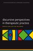 The Discursive Perspectives In Therapeutic Practice Book