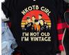 NKOTB Girl I’m Not Old I’m Vintage New Kids On the Block Shirt FN365 Unisex T-Shirt
