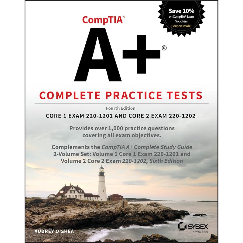 CompTIA A+ Complete Practice Tests: Core Exam 2201201 and Core Exam 2201202 (Sybex Study Guides)