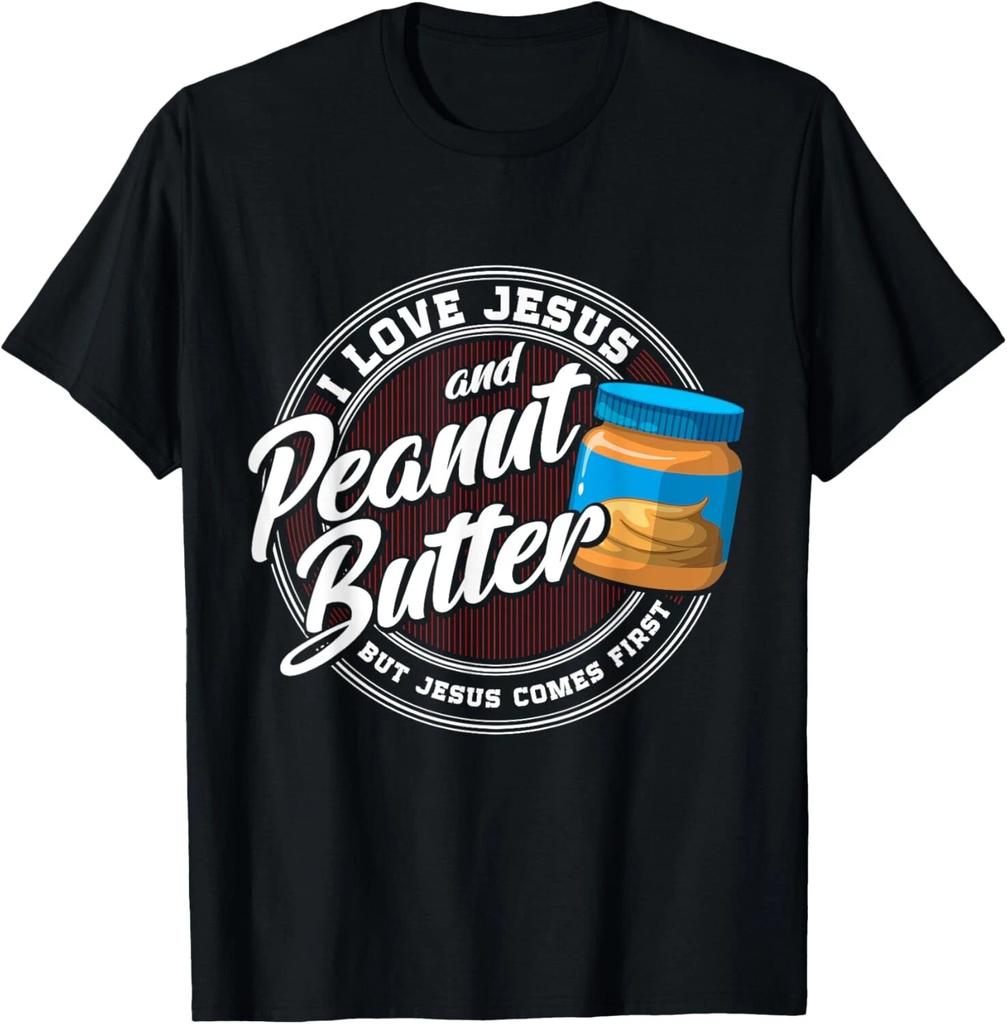 Peanut Butter Lover Love Peanut Butter Christian Religion T- Shirt