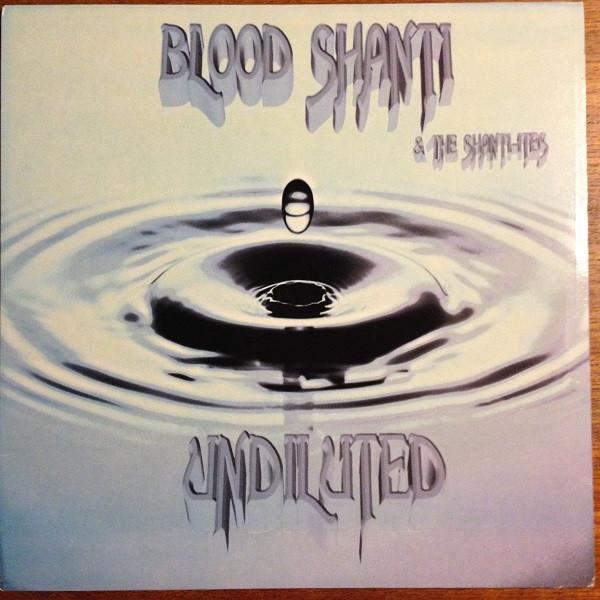 LP Record BLOOD SHANTI & THE SHANTI-ITES - Undiluted ABALP005 Falasha Recordi 2002 UK Reggae, Ska & Dub Used