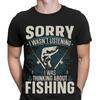 Sorry I Wasn't Listening I Was Thinking About Fishing Funny Mens T-Shirts #F#D