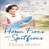 Home Fires and Spitfires by Daisy Styles Paperback Book 9781405945196