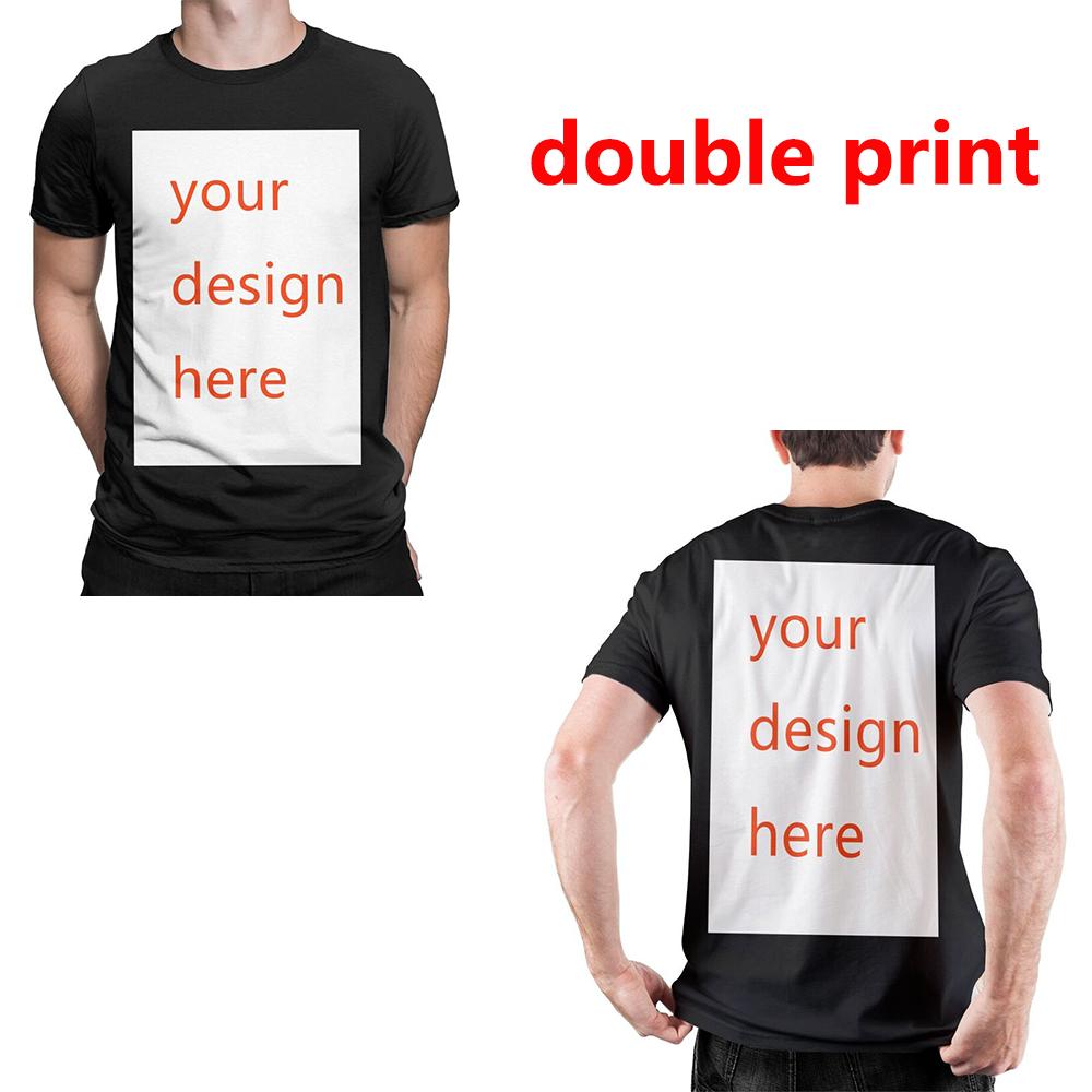 DIY YOUR LOGO Customized Your OWN Design T Shirts Men 100% Cotton Double Print T-Shirts Round Collar Tee Shirt New Clothes