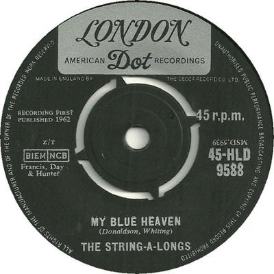 7inch Record STRING-A-LONGS - My Blue Heaven 45HLD9588 London Records, 1962 UK Rock Used