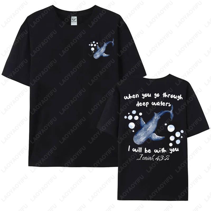 Wenn Du durch tiefe Wasser gehst Druck T-Shirt Christlicher Bibelvers Shirt Walhai Meeresliebhaber Geschenk Jesaja 432 Baumwoll-T-Shirts