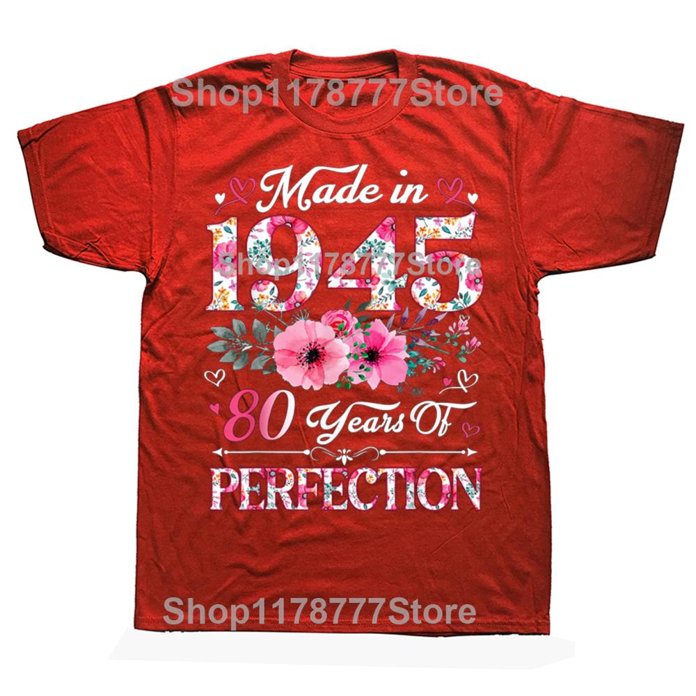 Funny 80 Year Old Made In 1945 Floral 80th Birthday T Shirts Cotton Streetwear Short Sleeve Mens Casual Loose Oversized T Shirt S