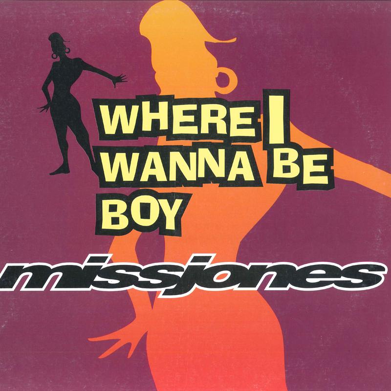12inch Record MISSJONES  Where I Wanna Be Boy 5374801440 STEPSUN MUSIC E 1994 US Dance  Electronica Used