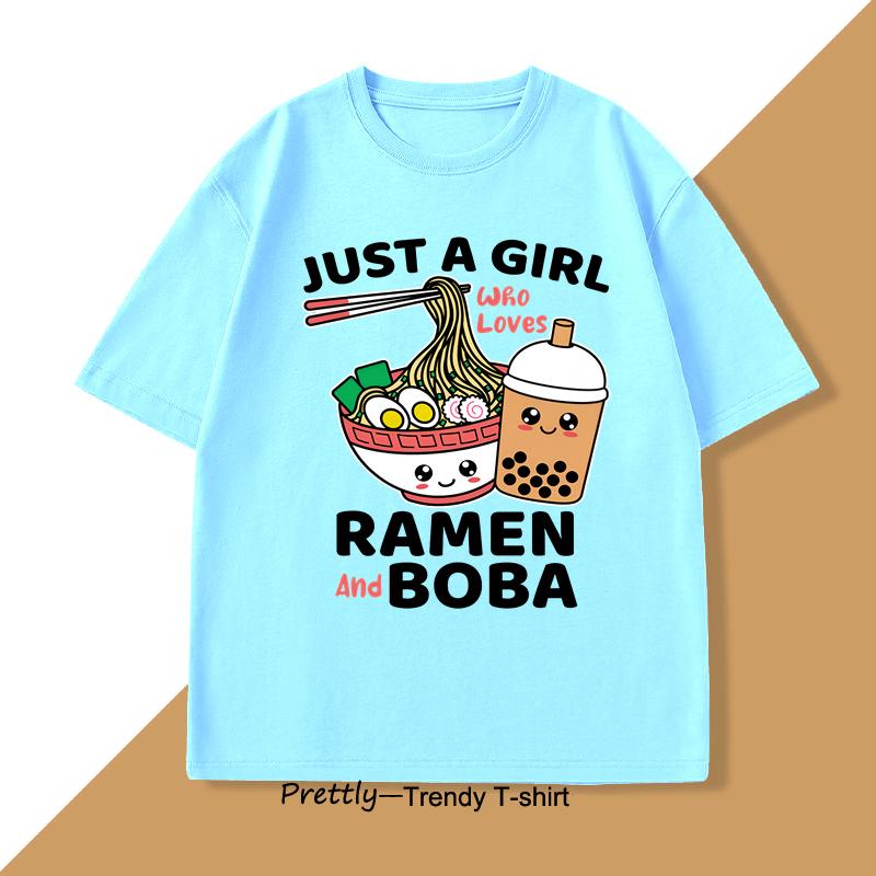 Just A Girl Who Loves Ramen and Boba T Shirt Men Women Japanese Food TShirt Ramen Lover Funny Kawaii Noodles Tshirt Clothes