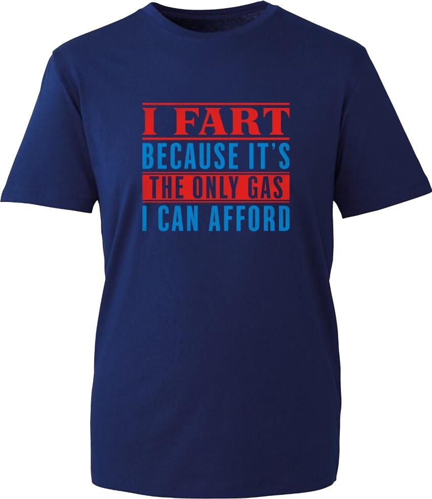The Only Gas I Can Afford Funny Meme Offensive Tshirt Sarcastic Joke Gift Top S