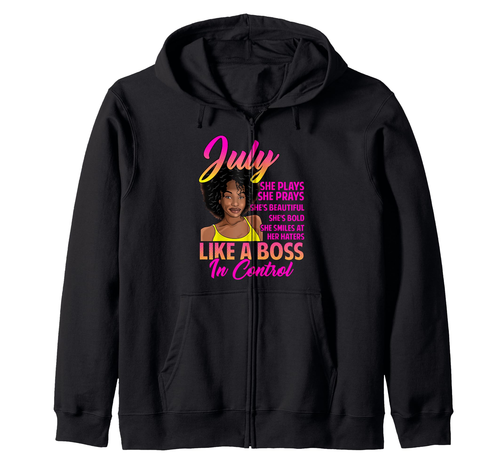 

Queen s prayer for July birthdays kills boss s smiling ombre black girl zip hoodie