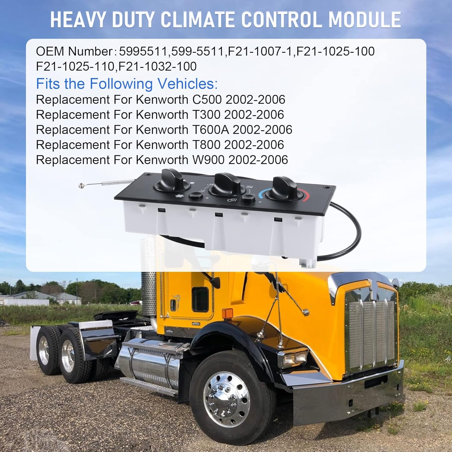 

Heavy Duty Climate Control Module 599-5511 HVAC Control Module Replacement For Kenworth W900 C500 T300 T600A T800 2002 2003 2004 2005 2006 Replaces