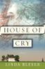 The House Of Cry : A Novel Book