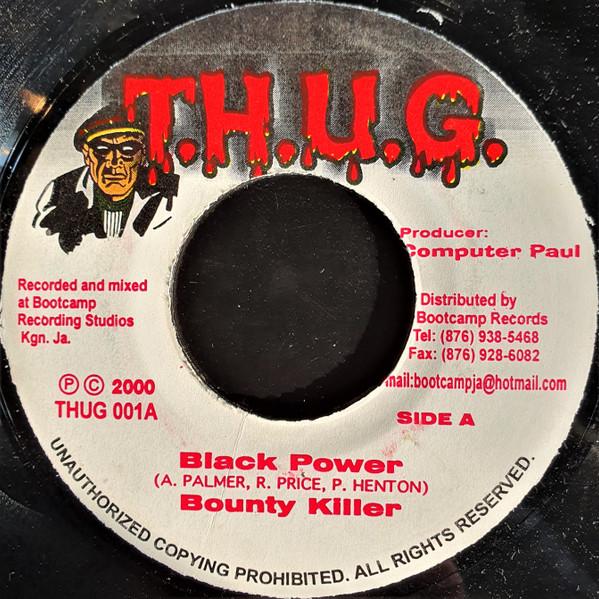 

7inch Record BOUNTY KILLER / VYLMARK - Black Power / Badmind Grudgeful THUG001 T.H.U.G. 2000 Jamaica Reggae, Ska & Dub Used