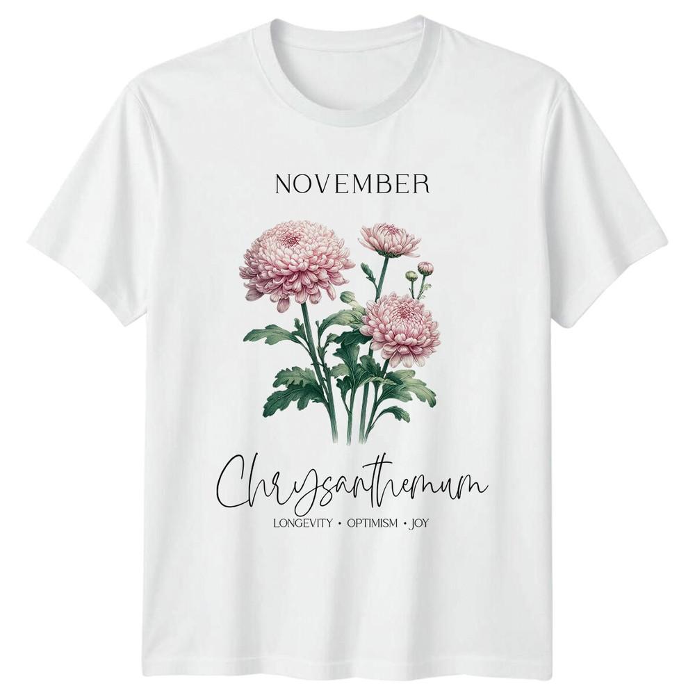 November Chrysanthemum Longevity Optimism Joy Floral Birthday TShirt S