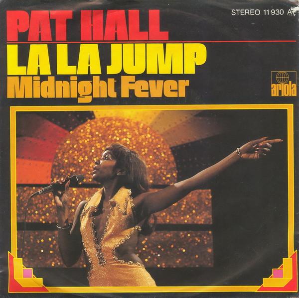 

7inch Record PAT HALL La La Jump 11930AT ARIOLA 1978 Germany SoulFunk Used
